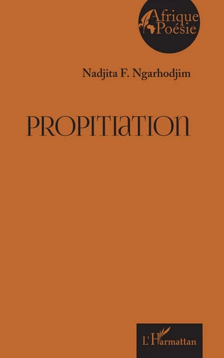 Propitiation - Nadjita F. Ngarhodjim - Editions L'Harmattan