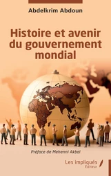 Histoire et avenir du gouvernement mondial