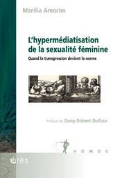 L'hypermédiatisation de la sexualité féminine