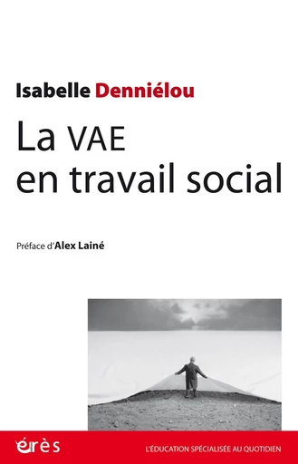 La VAE en travail social - Isabelle DenniÉlou - Eres