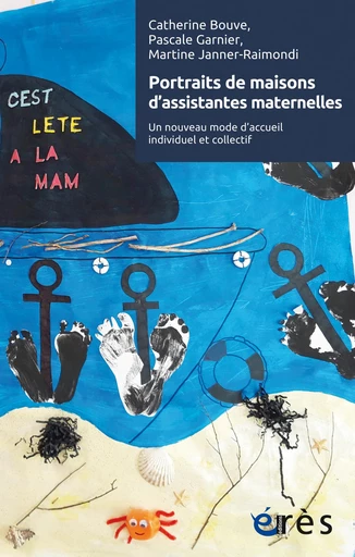 Portraits de maisons d'assistantes maternelles - Pascale Garnier, Catherine Bouve, Martine Janner-Raimondi - Eres