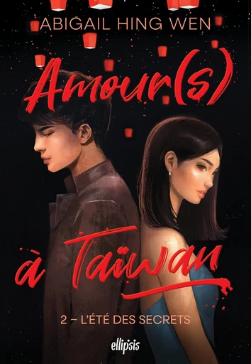 Amour(s) à Taiwan - Tome 02 L'été des secrets (ebook) - Abigail Hing Wen - Eilean Books