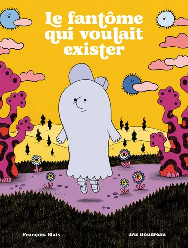 Le fantôme qui voulait exister - François Blais - Comme des géants