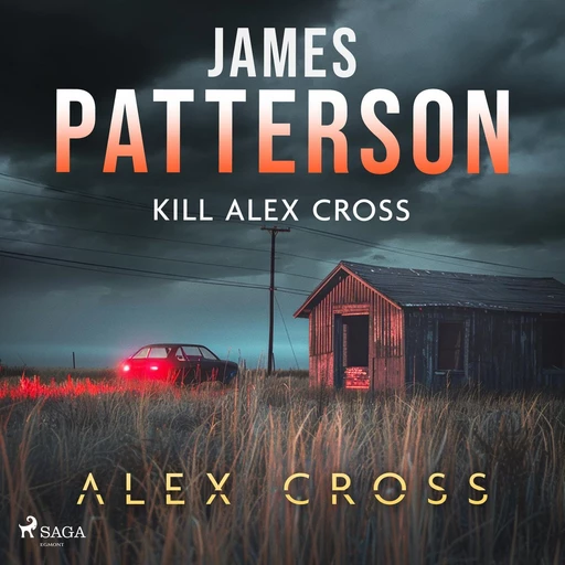 Kill Alex Cross - James Patterson - Saga Egmont International