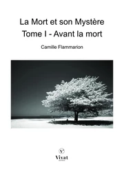 La Mort et son Mystère, tome I  - Avant la mort