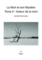 La Mort et son Mystère, tome II  - Autour de la mort