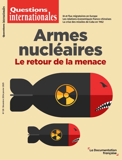 Armes nucléaires : le retour de la menace - Héloïse Fayet, Nicolas Haupais, Benjamin Hautecouverture, Bruno Tertais, Bruno Tertrais, Benoît Pelopidas, Serge Sur, Olivier Zajec, Olivier Fraise, Donatienne Sadicoult, Dominique Mongin, Teva Meyer, Jenny Raflik, Emmanuelle Maitre, Grégory Emery, Amaury Colcombet, Charly Chotard, Júlia Castro John - La Documentation française