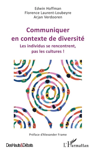 Communiquer en contexte de diversité - Arjan Verdooren, Florence Laurent-Loubeyre, Edwin Hoffman - Editions L'Harmattan