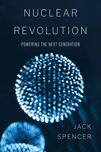 Nuclear Revolution - Jack Spencer - Optimum Publishing International