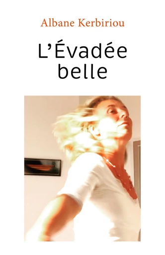 L'Évadée belle - Albane Kerbiriou - Librinova