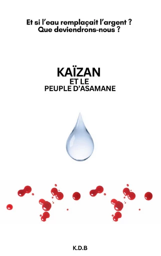 Kaïzan et le Peuple d'Asamane -  K.D.B - Librinova