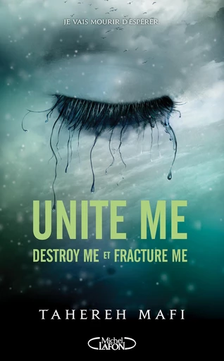 Unite me - Destroy me (1.5) et Fracture Me (2.5) - Les deux nouvelles de la Saison 1 de la saga Shatter Me - Tahereh Mafi - Michel Lafon