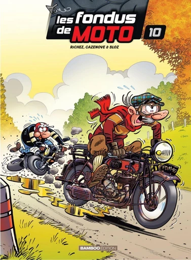 Les fondus de moto - Tome 10 - Hervé Richez, Christophe Cazenove - Bamboo