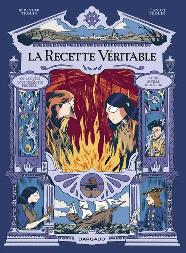 La recette véritable - La Recette véritable : la quête d’un céramiste prodige et de sa fille intrépide - Bérenger Thouin - Dargaud