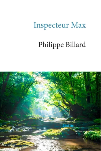 Inspecteur Max - Philippe Billard - 5 sens éditions