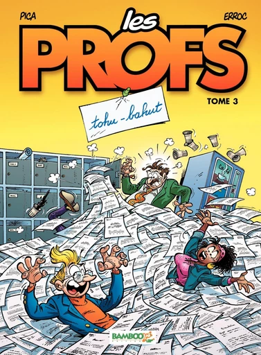 Les Profs - Tome 3 - Tohu-bahut -  Erroc - Bamboo