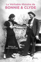 La véritable histoire de Bonnie & Clyde