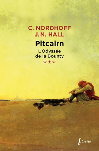 L'Odyssée de la "Bounty" (Tome 3) - Pitcairn - Charles Nordhoff - Libella