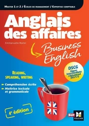 Anglais des affaires - Licence, master, école de management, DSCG - 4e édition