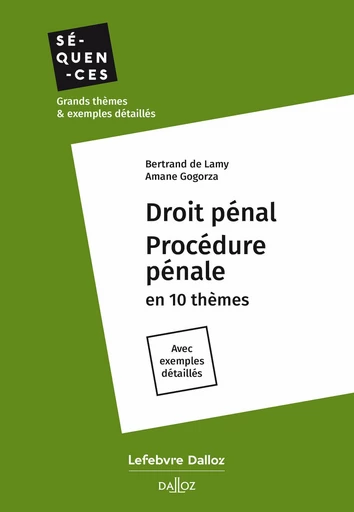 Droit pénal Procédure pénale - En 10 thèmes - Bertrand de Lamy, Amane Gogorza - Groupe Lefebvre Dalloz