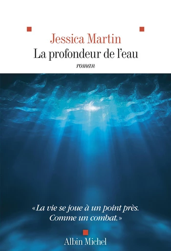 La Profondeur de l'eau - Jessica Martin, François Beaune - Albin Michel