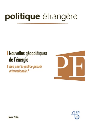 Nouvelles géopolitiques de l'énergie - Kate Dourian, Didier Holleaux, Alexandre Damiens, Cédric Tellenne, Teva Meyer, Marc Perrin de Brichambaut, Joël Hubrecht, Virginie Sansico, Kévin Thiévon, Marie-Claire Considère-Charon, Paul Salez, Héloïse Fayet, Maxime Lefebvre, Matthieu Etourneau - Institut Français des Relations Internationales (IFRI)