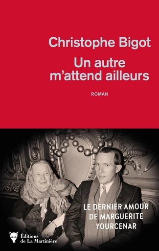 Un autre m'attend ailleurs - Christophe Bigot - Éditions De La Martinière