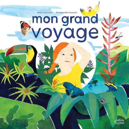 Mon grand voyage - Emmanuelle Houssais - Les Editions du Ricochet