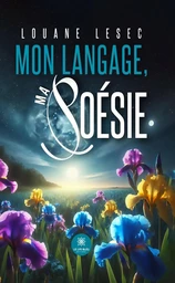 Mon langage, ma poésie