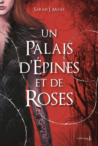 Un Palais d'épines et de roses T1 - Sarah J. Maas - Éditions De La Martinière Jeunesse