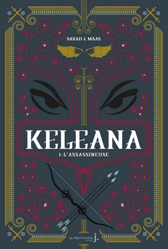 Keleana, tome 1 L'Assassineuse - Sarah J. Maas - Éditions De La Martinière Jeunesse