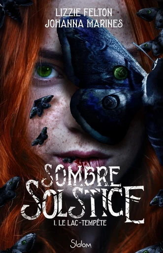 Sombre Solstice - tome 1 - roman ado - roman YA - thriller psychologique – livre horreur - surnaturel – romance - Lizzie Felton, Johanna Marines - edi8