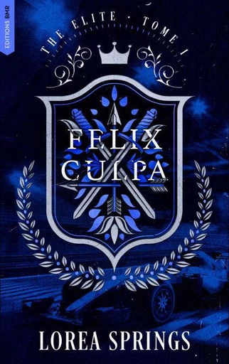 Felix Culpa - Tome 1 The Elite - Lorea Springs - BMR