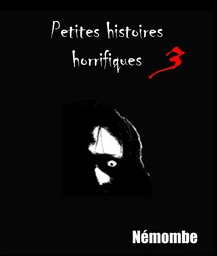 Petites histoires horrifiques III