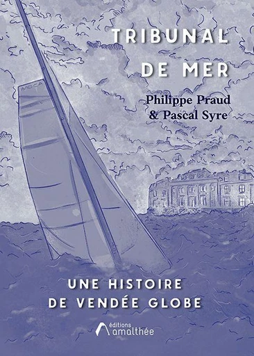 Tribunal de mer - Pascal Syre, Philippe Praud - Éditions Amalthée