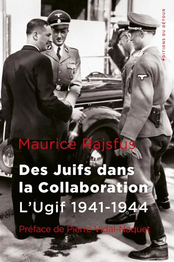 Des Juifs dans la Collaboration - Maurice Rajsfus - Détour