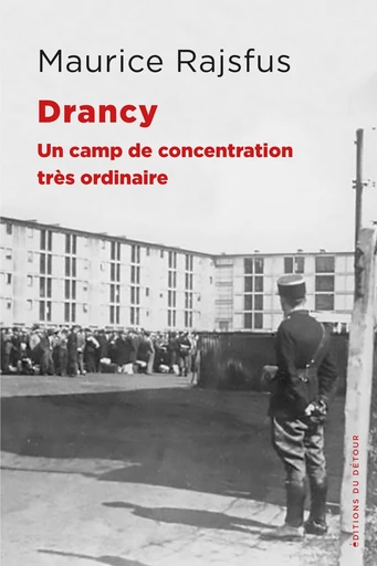 Drancy - Maurice Rajsfus - Détour