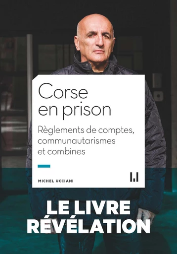 Corse en prison - Michel Ucciani - La Manufacture de livres