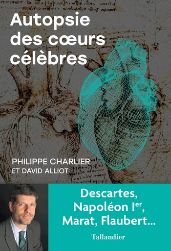 Autopsie des coeurs célèbres - Philippe Charlier, David Alliot - Tallandier