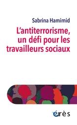 L'antiterrorisme, un défi pour les travailleurs sociaux