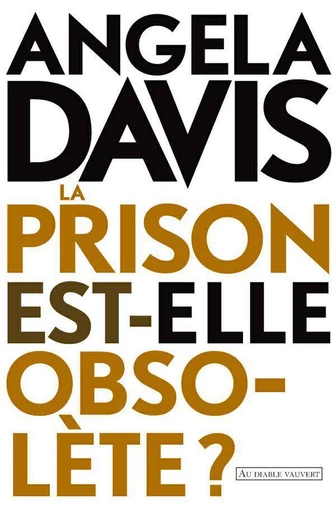 La prison est-elle obsolète ? - Angela Davis - Au Diable Vauvert