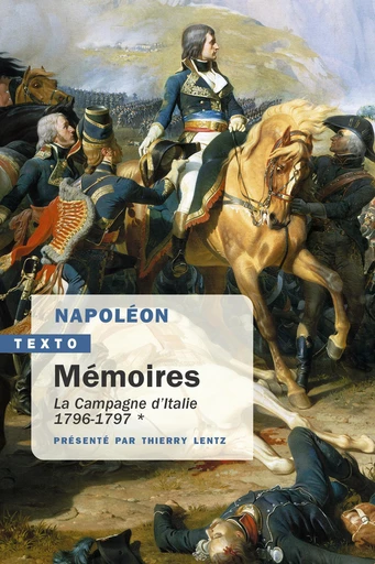 Mémoires de Napoléon Tome 1 - Napoléon Bonaparte, Thierry Lentz - Tallandier