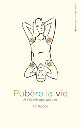 Pubère la vie