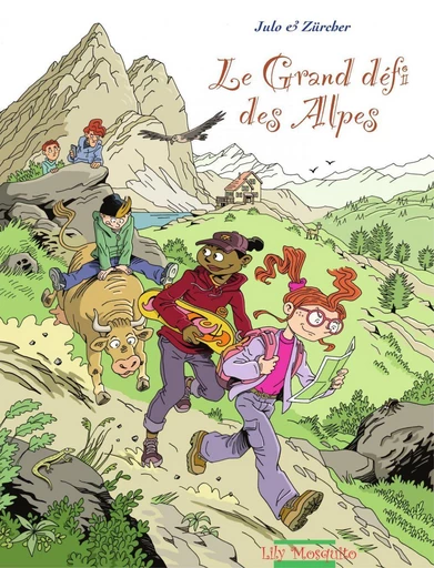 Lily Mosquito - Tome 2 - Le Grand défi des Alpes - Jean-Louis Roux - Editions Mosquito