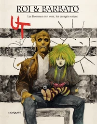 UT - Tome 2 - Les Hommes s'en vont, les enragés restent