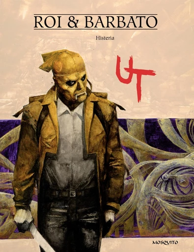 UT - Tome 3 - Histeria -  Paola Barbato - Editions Mosquito