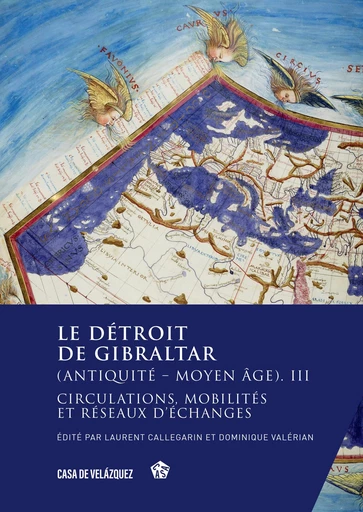 Le détroit de Gibraltar (Antiquité – Moyen Âge). III -  - Casa de Velázquez