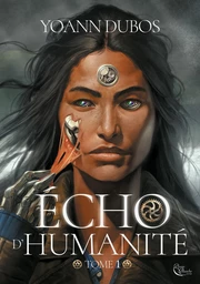 Écho d'humanité : Tome 1