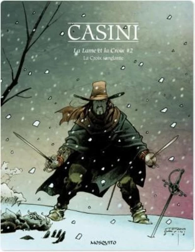 La Croix Sanglante - Tome 2 -  Stefano Casini - Editions Mosquito