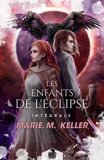 Les enfants de l'éclipse - L'Intégrale - Marie M. Keller - Teen Spirit